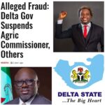 Alleged Selective Justice In Delta: Activists Cry Foul Over ‘Double Standards’ In Cabinet Discipline